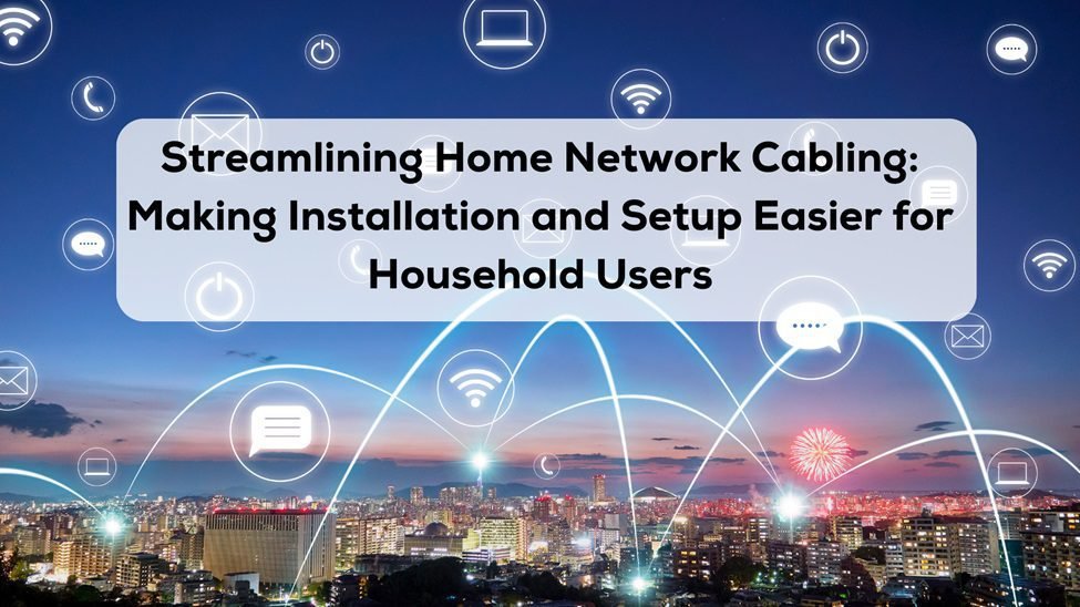 Streamlining Home Network Cabling