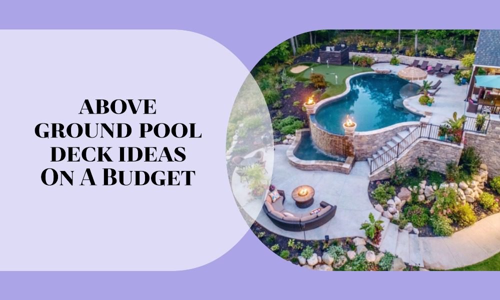 Above Ground Pool Deck Ideas on a Budget