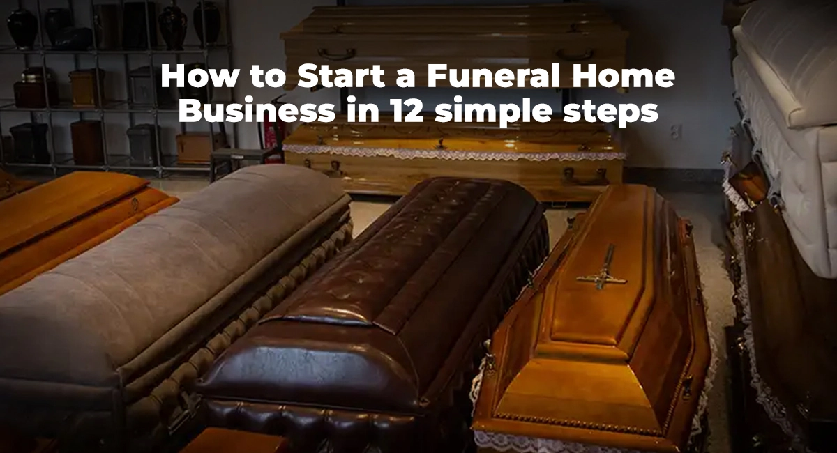 The Journey to Compassionate Care: How to Open a Funeral Home?