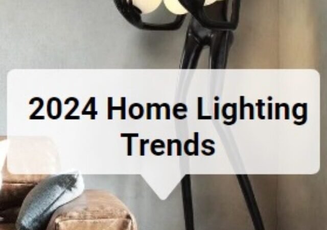 2024 Home Lighting Trends